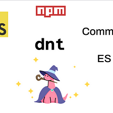 dnt — the easiest way to publish a hybrid npm module for ESM and CommonJS