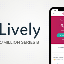 Lively Raises $27 Million in Series B Round