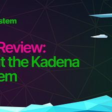 2022 in Review: A Look at the Kadena Ecosystem