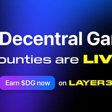 Introducing Decentral Games Bounties on Layer3
