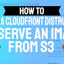 Serve an Image from an S3 Bucket via CloudFront