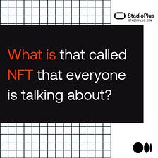 What is that called NFT that everyone is talking about?