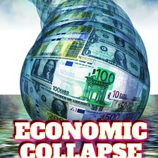 Surviving the Coming Economic Collapse