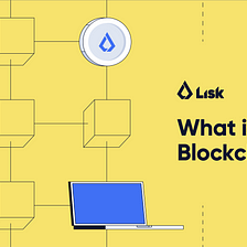 What is a Blockchain?