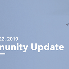 Community Update — February 22, 2018