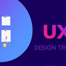 Current Trend in UX