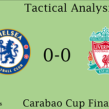 Tactical Analysis: Chelsea 0–0 Liverpool