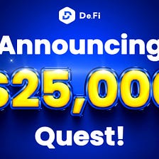 BREAKING: $25,000 De.Fi Quest is LIVE! How to Participate? (Step-by-Step)