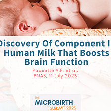 New Study: Wow! Discovery Of A Component Of Human Milk That Boosts Brain Function