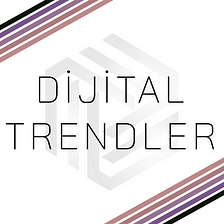 Dijital Trendler — Sayı 25