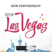 TWO TWO Partners With The City Of Las Vegas