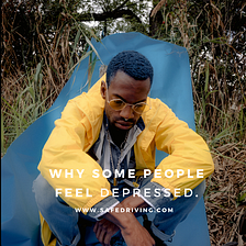 Why Some people Feel Depressed