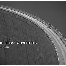 Should Citizens be allowed to Code?