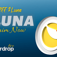 Luna New Instant Airdrop 2023