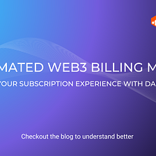 Introducing DappLooker’s Automated Web3 Billing : Simplifying Subscriptions for Web3 Analytics and…