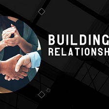 Building Professional Relationships