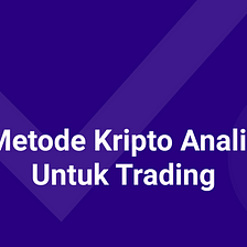 3 Metode Kripto Analisis Untuk Trading