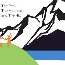 The Peak, The Mountain, and The Hill