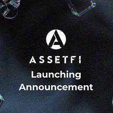 ASSETFI Launch Announcement