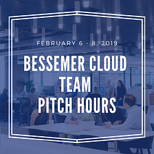 Join the Bessemer Cloud Team for Pitch Hours during SaaStr Annual 2019