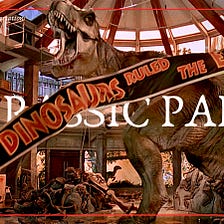 Why “Jurassic Park” Should Go Extinct
