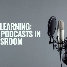 Amplify Learning: Student Podcasts in the Classroom