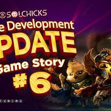 SolChicks Game Development Update: Game Story