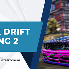 The Ultimate Online Drifting Experience