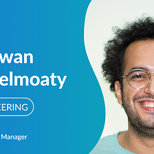 An Interview with Marwan Abdelmoaty, Engineering Manager