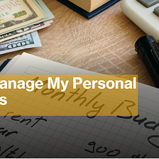 How I Manage My Personal Finances