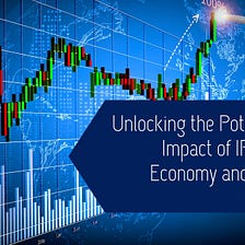 Unlocking the Potential: The Impact of IPOs on the Economy and Investors — Gregg Jaclin