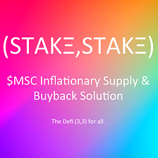 $MSC Inflationary Supply & Buyback Solution
