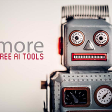 7+1 Free AI Tools You Should Learn About
