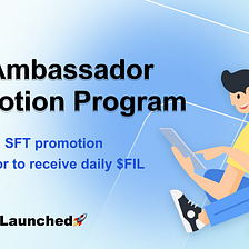 🎁 SFT Ambassador Promotion Program-Join to Receive Daily $FIL Airdrop