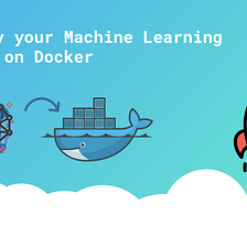 ✴️Creating ML Model inside Docker Container …!! 🐋