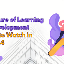 Top 10 Trends in Learning and Development for 2023