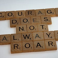 Are you Courageous?