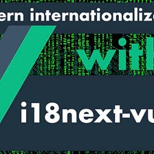 How to properly internationalize a Vue application using i18next