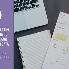 The Power Of Data Life Cycle Tools: How To Effectively Manage And Utilize Your Data | Kemi Nelson