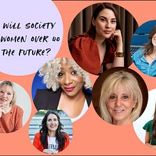 How Will Society View Women Over 40 in the future?