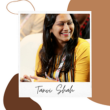 Tanvi Shah — The Dreamer and The Doer