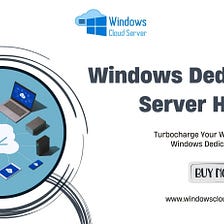 Turbocharge Your Website with Windows Dedicated Server