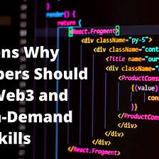 5 Reasons Why Developers Should Learn Web3 and Top 5 In-Demand Web3 Skills