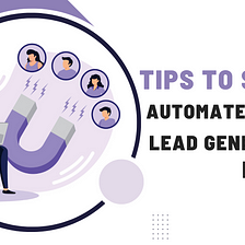 Tips To Safely Automate LinkedIn Lead Generation in 2023