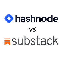 Hashnode vs. Substack: What is better for tech writers?