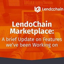 LendoChain March Newsletter