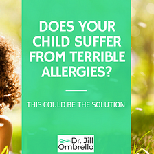 Does Your Child Suffer From Terrible Allergies? This Could be the Solution