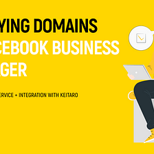 Verifying domains in Facebook’s BM. Online binding service. Integration with Keitaro.