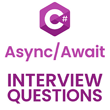 C# Async/Await Interview Questions And Answers
