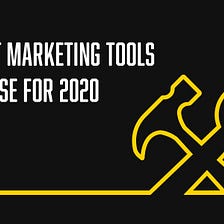 The 20 best marketing tools to use for 2020